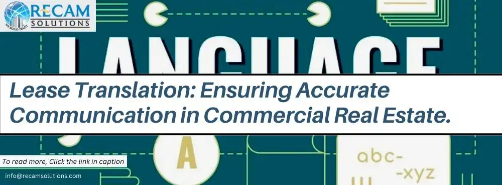 Lease Translation: Ensuring Accurate Communication in Commercial Real Estate.