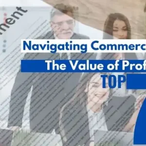 Navigating Commercial Lease Agreements: The Value of Professional Services – Top 7 Benefits