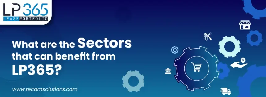 WHAT ARE THE SECTORS THAT CAN BENEFIT FROM LP365?