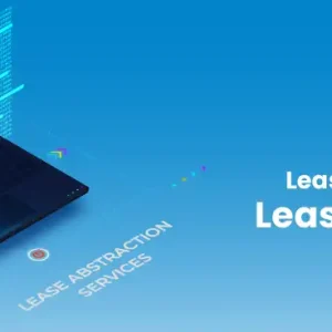 Simplifying Lease Management with Lease Abstraction Services and Benefits to get it done professionally.