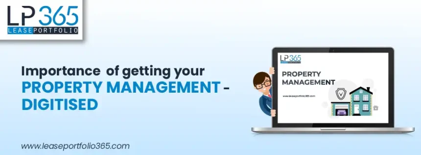 Importance of getting your Property Management – Digitised