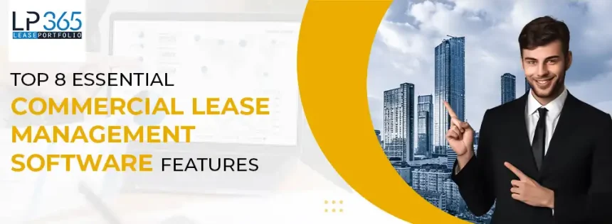 8 Essential features to look before buying a Lease Management software