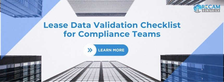 Lease Data Validation Checklist for Compliance Teams Lease Data Validation Checklist for Compliance Teams