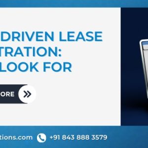 Technology-Driven Lease Administration: What to Look ForLatest Tech Trends in Lease Admin