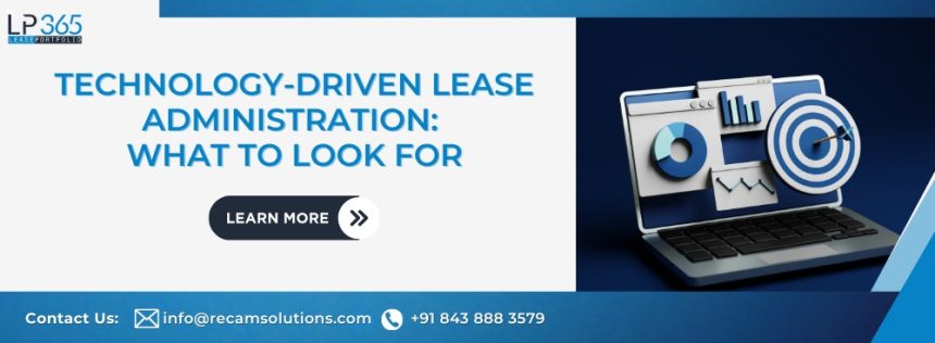 Technology-Driven Lease Administration: What to Look ForLatest Tech Trends in Lease Admin